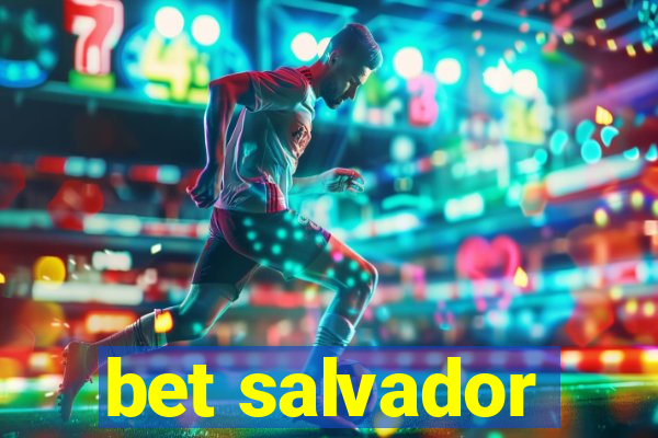 bet salvador